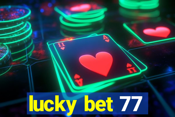 lucky bet 77